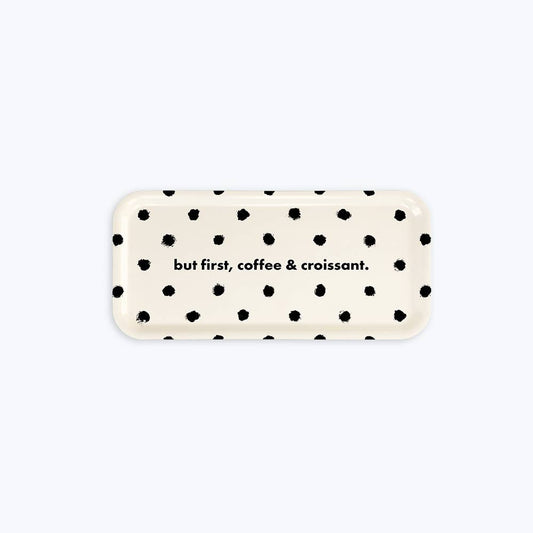 But first coffee Coffee Tray